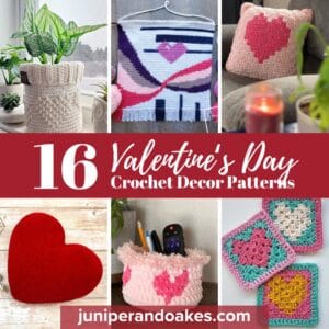 Crochet Valentine’s Day Decor - Pin Image Featuring 6 of 16 patterns